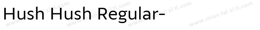 Hush Hush Regular字体转换